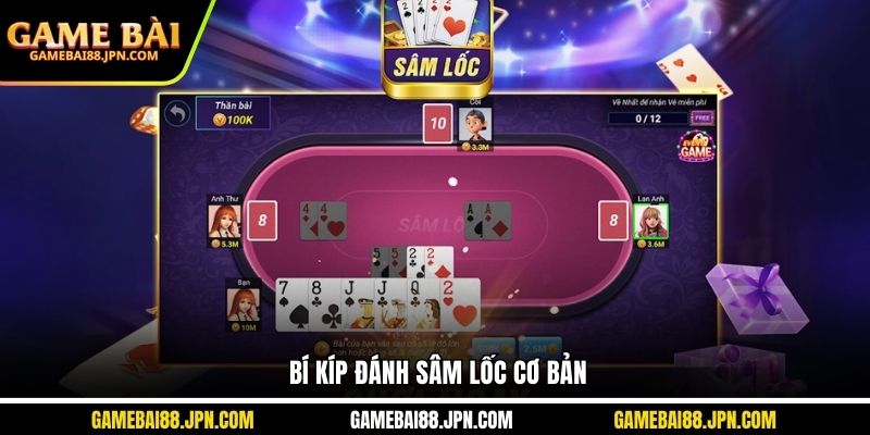 Bí kíp đánh sâm lốc cơ bản