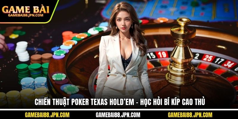 chiến thuật poker Texas Hold’em