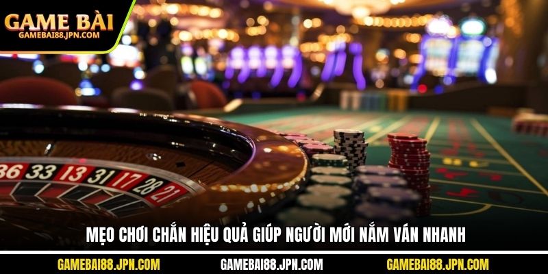 Mẹo chơi chắn hiệu quả giúp người mới nắm ván nhanh