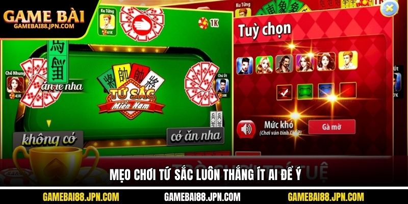 Mẹo chơi tứ sắc luôn thắng ít ai để ý