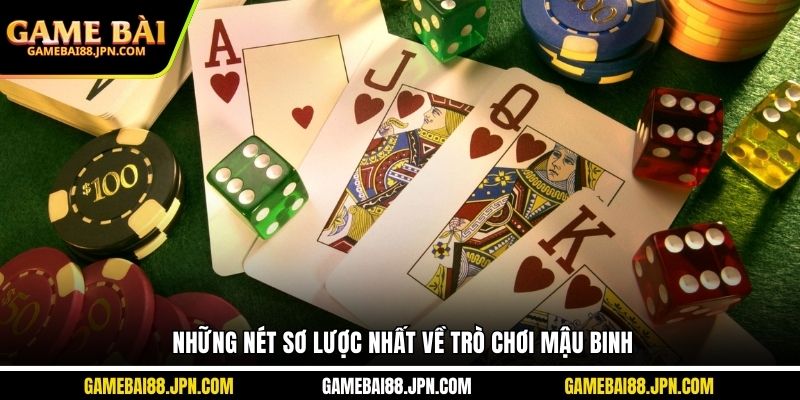 Những nét sơ lược nhất về trò chơi Mậu Binh