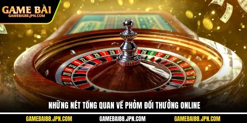 Những nét tổng quan về Phỏm đổi thưởng online