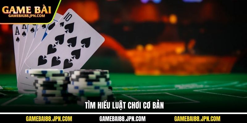 Tìm hiểu luật chơi cơ bản