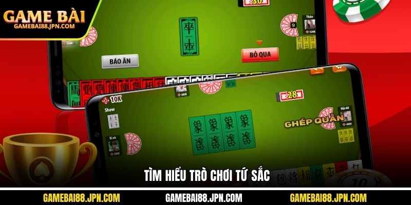 Tìm hiểu trò chơi tứ sắc