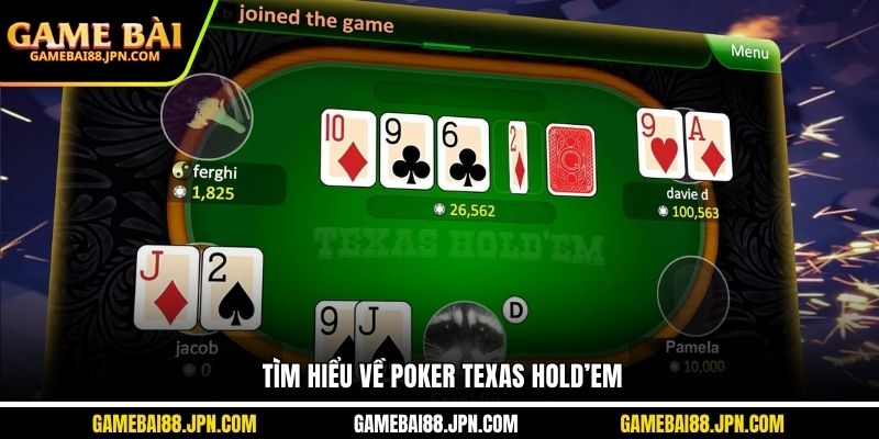 Tìm hiểu về Poker Texas Hold’em