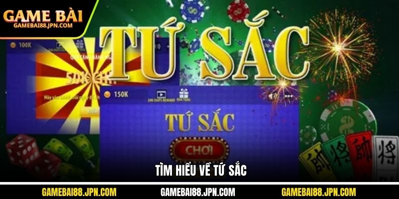 Tìm hiểu về tứ sắc